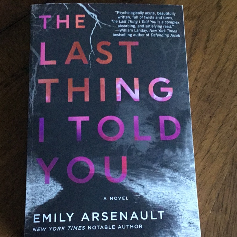 BOOK: THE LAST THING I TOLD YOU by Emily Arsenault